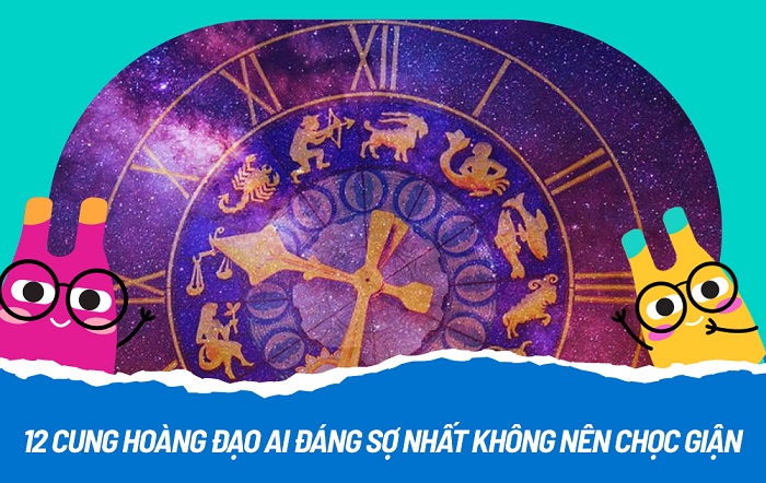 12 Cung Hoàng Đạo: Ai Là Người Đáng Sợ Nhất Khi Bị Chọc Giận?